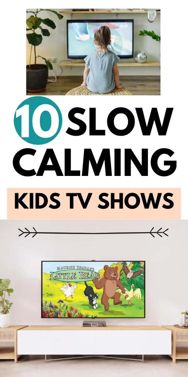Calming and Slow Paced Children’s TV Shows They Love