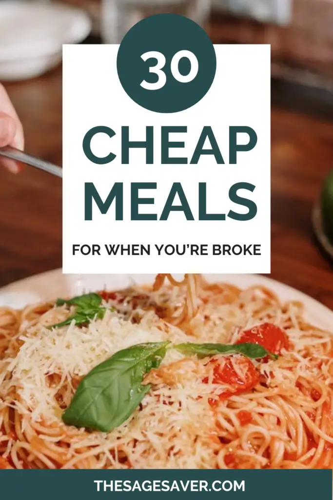 30 Meals To Make When You Have No Money - The Sage Saver